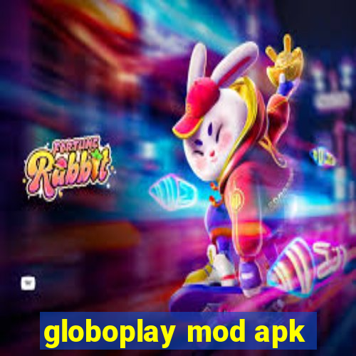 globoplay mod apk