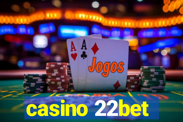 casino 22bet