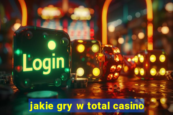 jakie gry w total casino