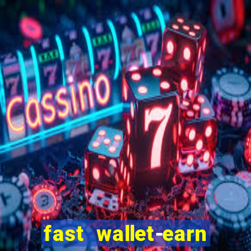 fast wallet-earn money&games maya game