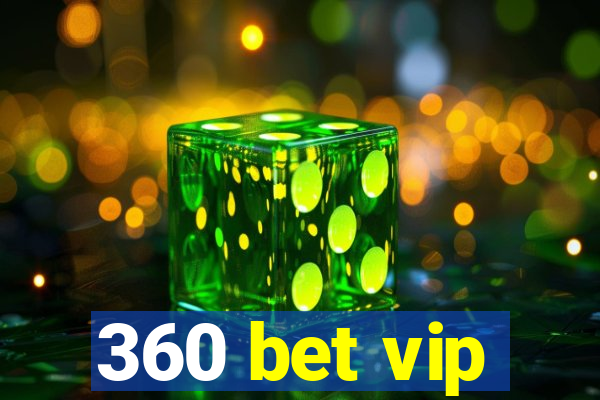 360 bet vip