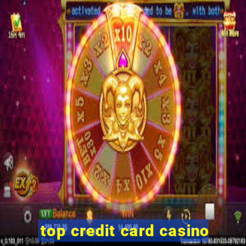 top credit card casino