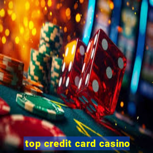 top credit card casino