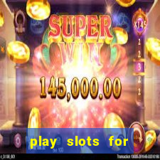 play slots for real cash