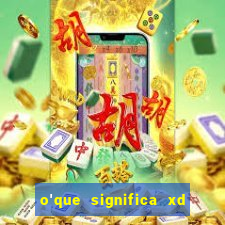 o'que significa xd em jogos