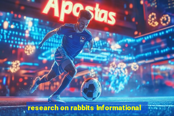 research on rabbits Informational