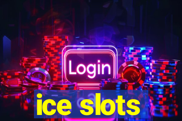 ice slots