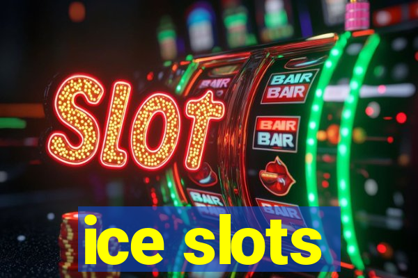 ice slots