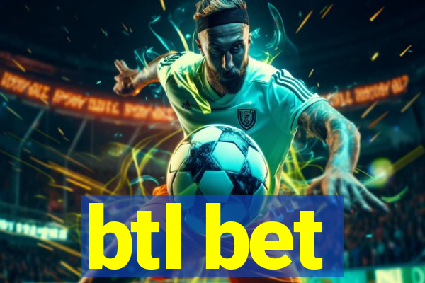 btl bet