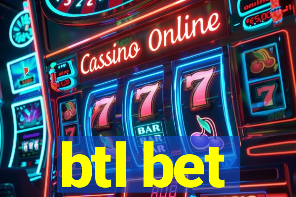 btl bet