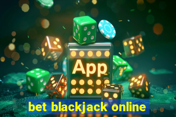 bet blackjack online