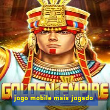 jogo mobile mais jogado