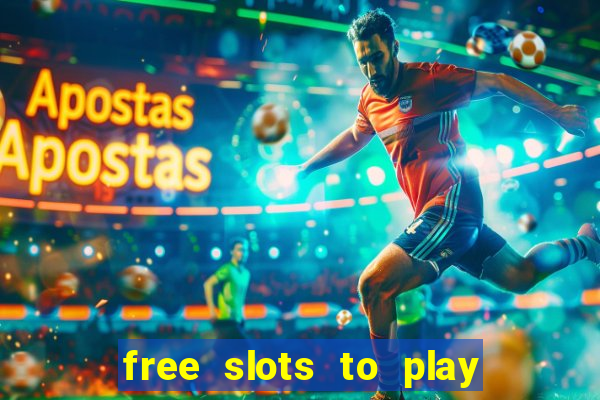 free slots to play no download