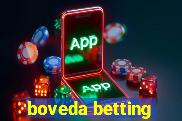 boveda betting