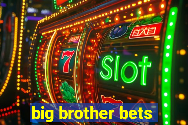 big brother bets