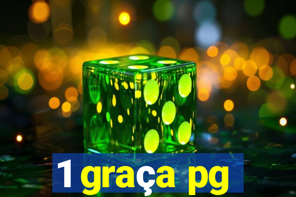 1 graça pg