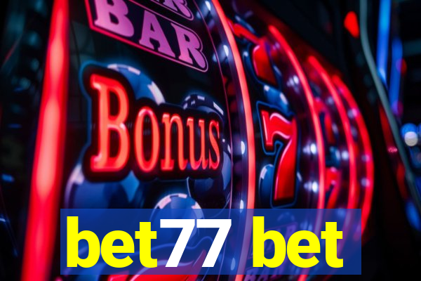 bet77 bet