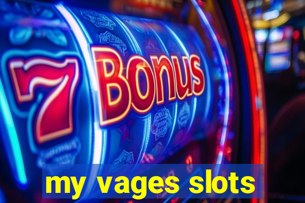 my vages slots