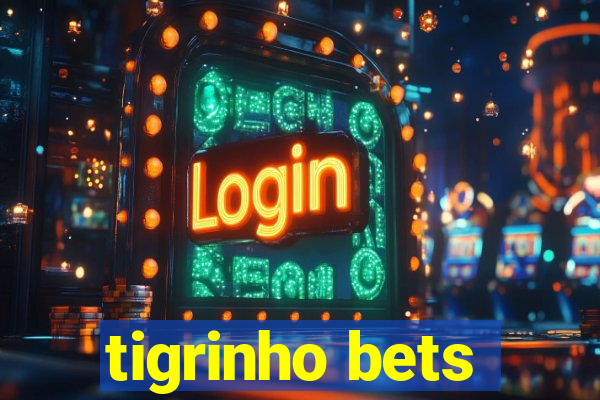 tigrinho bets