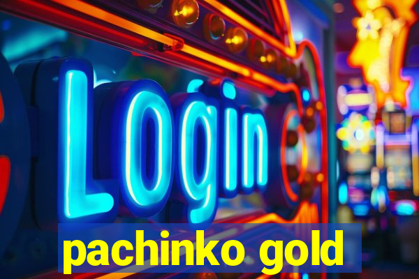 pachinko gold