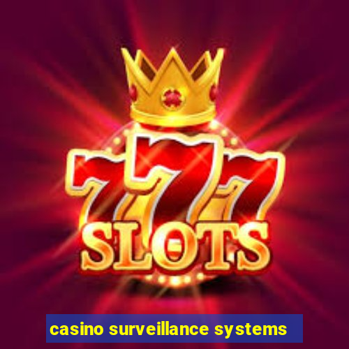 casino surveillance systems