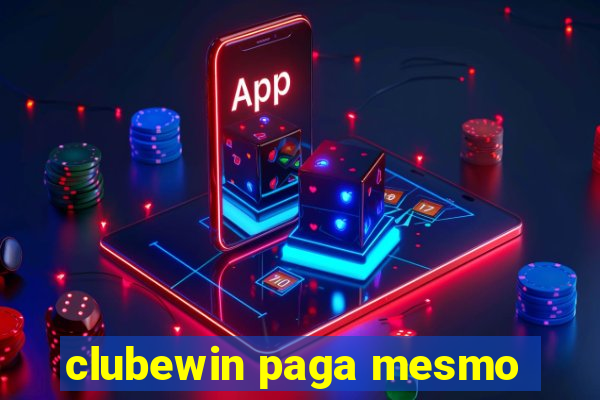 clubewin paga mesmo