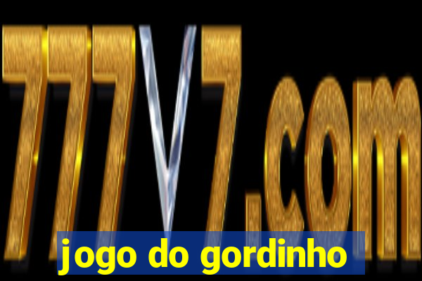 jogo do gordinho