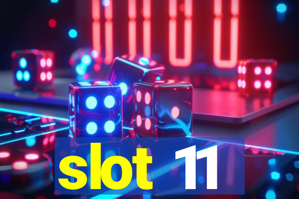 slot 11