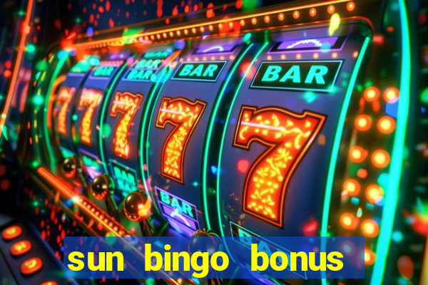 sun bingo bonus code no deposit