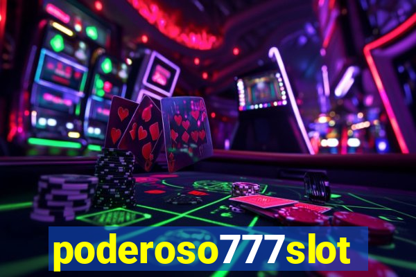 poderoso777slots