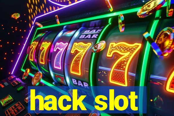 hack slot