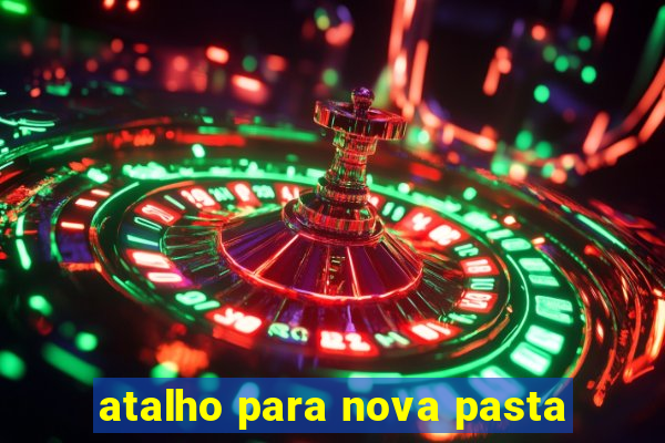 atalho para nova pasta