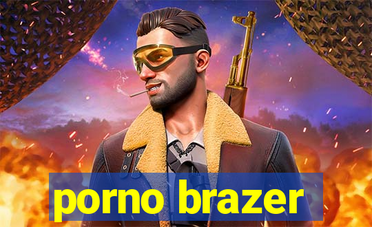 porno brazer