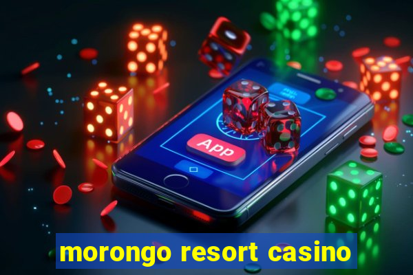 morongo resort casino