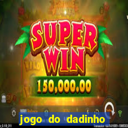 jogo do dadinho que ganha dinheiro