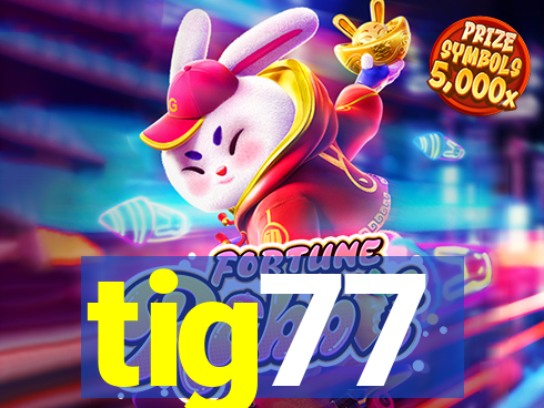 tig77