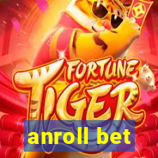 anroll bet