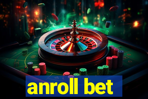 anroll bet