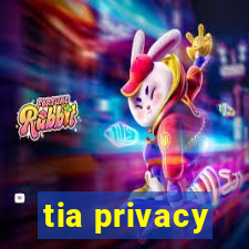 tia privacy