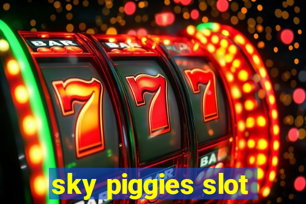 sky piggies slot