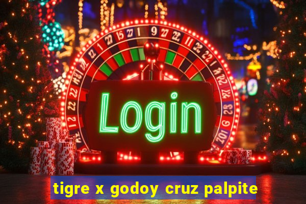 tigre x godoy cruz palpite