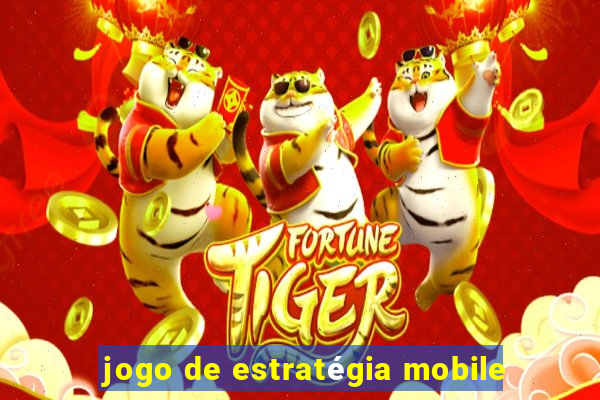 jogo de estratégia mobile