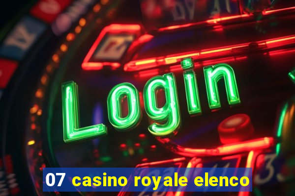 07 casino royale elenco