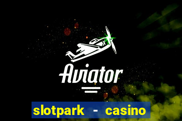 slotpark - casino slot games