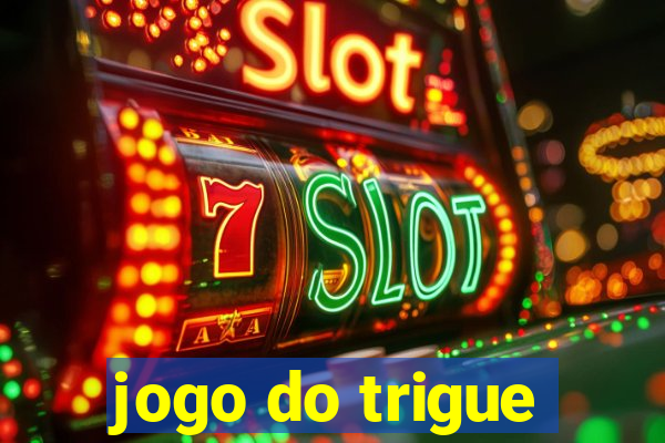 jogo do trigue