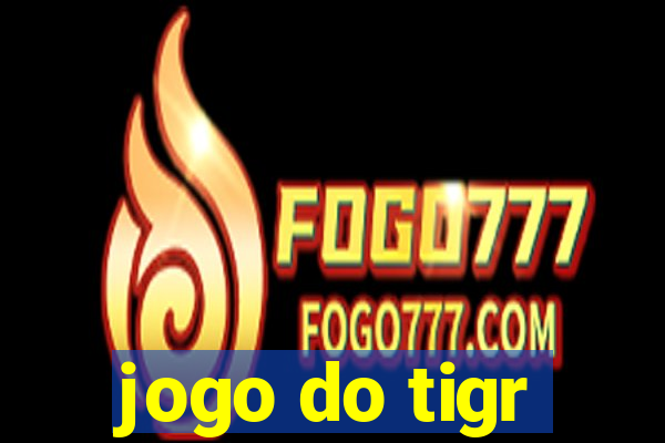 jogo do tigr