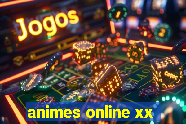 animes online xx