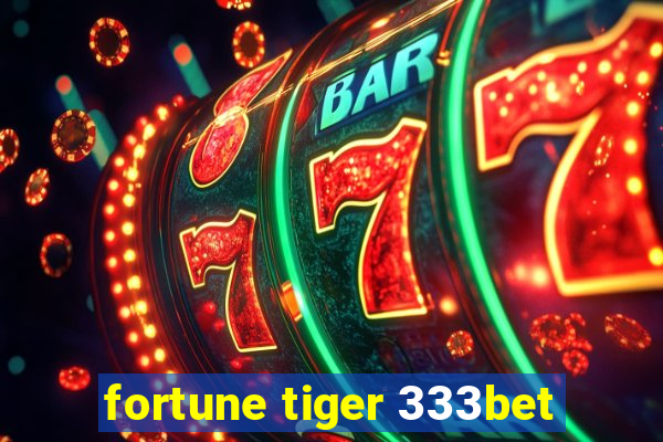 fortune tiger 333bet