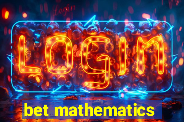 bet mathematics