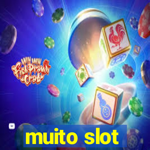 muito slot